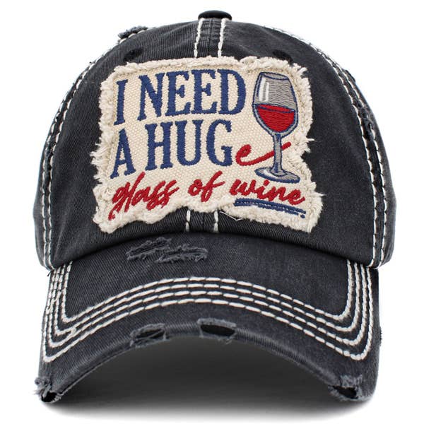 I NEED HUGE GLASS OF WINE Washed Vintage Ball Cap - Evergreen Boutique