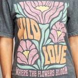 Wild Love Where The Flowers Bloom Graphic Top-Evergreen Boutique