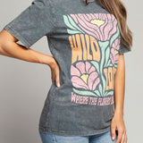 Wild Love Where The Flowers Bloom Graphic Top-Evergreen Boutique